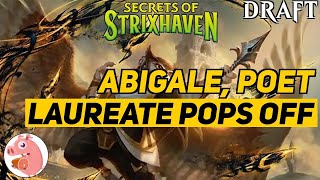 Abigale, Poet Laureate Pops Off | Secrets of Strixhaven Draft