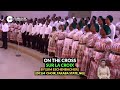 On The Cross DCLM Choir Taraba Globalcrusadewithkumuyi