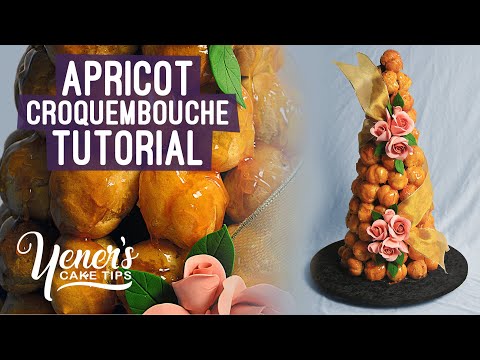 Apricot Croquembouche Tutorial | Yeners Cake Tips with Serdar Yener from Yeners Way