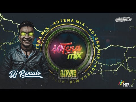 Live 40tena Mix - Dj Rômulo