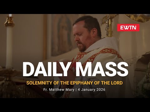 Catholic Daily Mass - Daily TV Mass - January 4, 2026