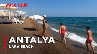 Antalya Turkey Lara Beach Walking Tour |  Aug 2021 | 4K UHD 60 FPS