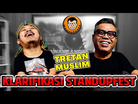 WAWANCANDA TRETAN MUSLIM - KLARIFIKASI STANDUPFEST