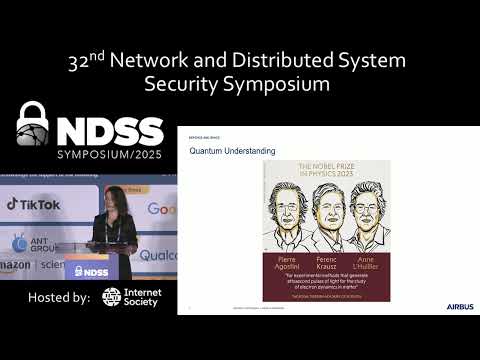 NDSS 2025 - Keynote 1: Quantum Security Unleashed: A New Era for Secure Communications and Systems