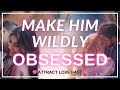 Make Him WILDLY OBSESSED With You POWERFUL Guided Meditation Manifest Love FAST