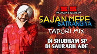 Download lagu Sajan Mere Satrangiya (Tapori Mix)DJ Shubham SP x DJ Saurabh Ade mp3