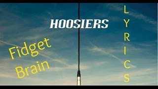 The Hoosiers - Fidget Brain [Lyrics]