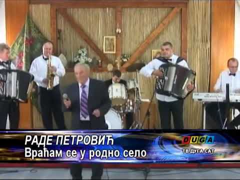Rade Petrovic-Vracam se u rodno selo(uživo)
