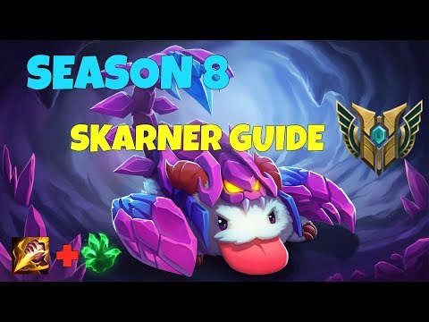 HOW TO PLAY SKARNER LIKE A PRO- Season 8 Skarner Guide