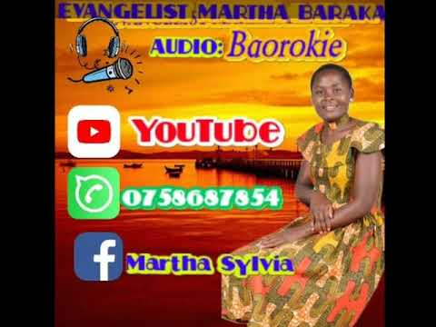 Baorokie by Martha Baraka Gospel official music