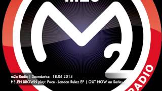 m2o Radio - SOUNDZRISE | Helen Brown play: Puce - London Rulez EP [Series Music]