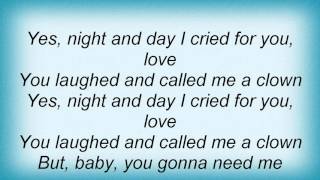 Lonnie Johnson - You Will Need Me Lyrics