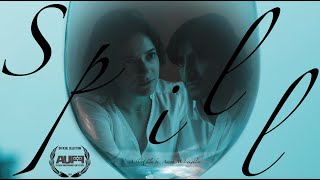 SPILL: A short film