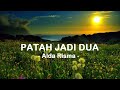 Alda Risma Patah Jadi Dua Lyrics