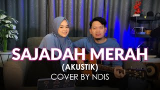 Download lagu SAJADAH MERAH (AKUSTIK) COVER BY NDIS mp3 Download lagu SAJADAH MERAH (AKUSTIK) COVER BY NDIS mp3