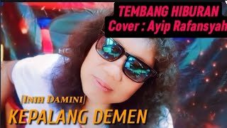 Download lagu Kepalang Demen - Ayip Rafansyah | Cover [@Ayip Rafansyah _Chanel] mp3