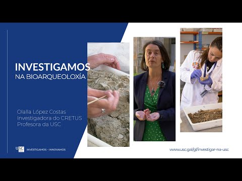 Vídeo: Investigamos na bioarqueoloxía