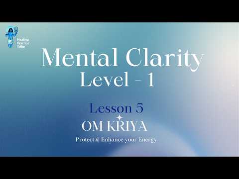 MC1 - Lesson 5 - Om Kriya & Sankrama Karma