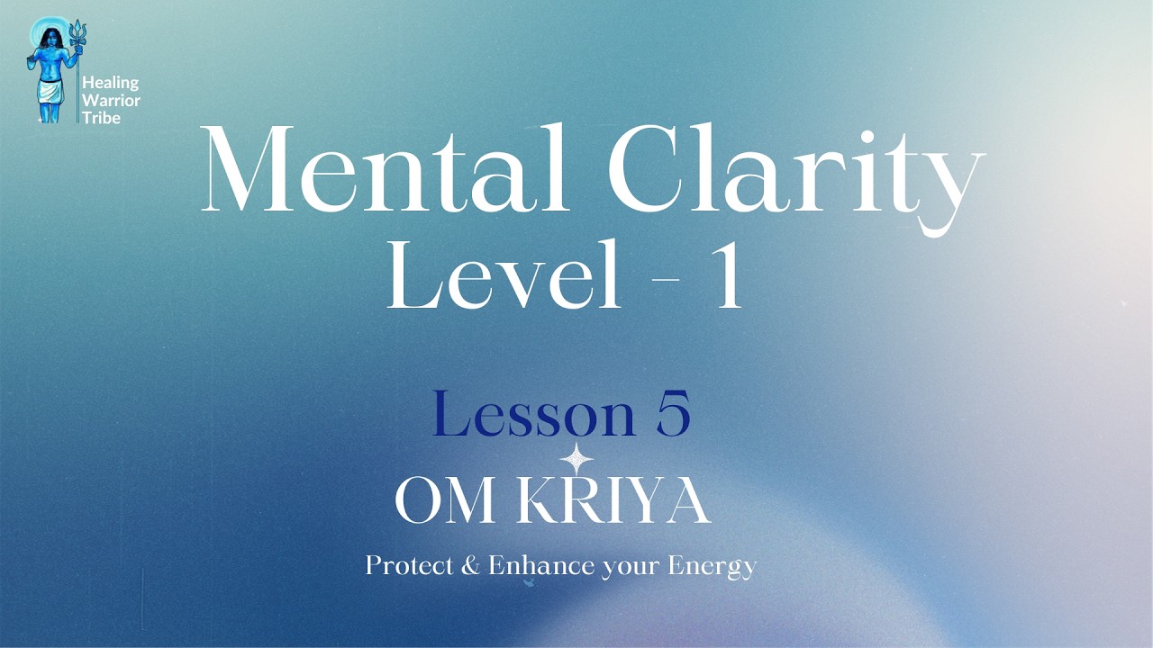 MC1 - Lesson 5 - Om Kriya & Sankrama Karma