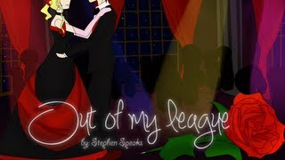 Out Of My League - Animation (Fanmade MV)