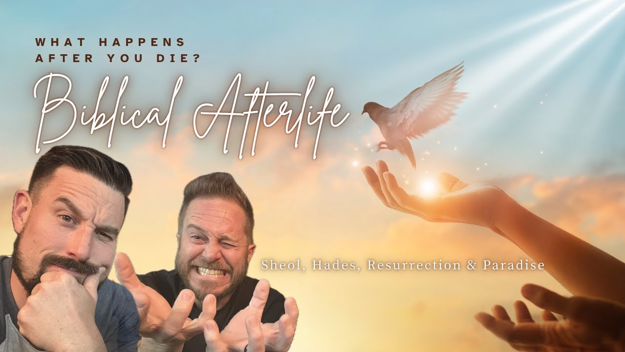 Ep. 30: What Happens After You Die? Biblical Afterlife — Sheol, Hades, Resurrection & Paradise