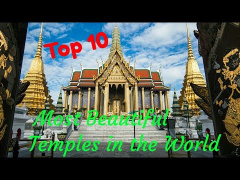 Top 10 Most Beautiful Temples in the World Video