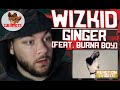 WizKid - Ginger (feat. Burna Boy) [Made In Lagos] - REACTION & ANALYSIS VIDEO // CUBREACTS