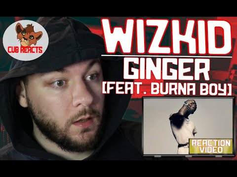 WizKid - Ginger (feat. Burna Boy) [Made In Lagos] - REACTION & ANALYSIS VIDEO // CUBREACTS