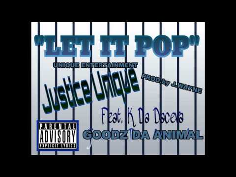 LET IT POP  Justice, feat.Goodz da Animal & Daceva