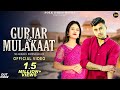 MG Gujjar - Gujjar Se Mulakaat | Gyanender Sardhana | Rohit Bainsla  New Gujjar Song 2023