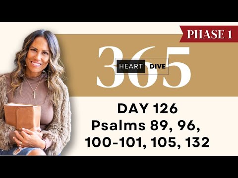 Day 126 Psalms 89, 96, 100-101, 105, 132 | Daily One Year Bible Study | Audio Bible with Commentary