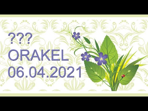 ??? ORAKEL: 06.04.2021 "Glück"