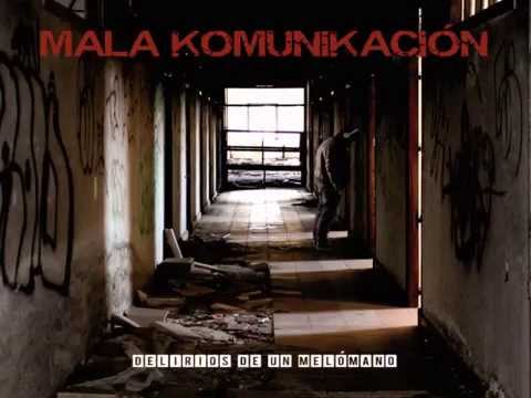 Mala komunikación -  Delirios de un melómano (FULL ALBUM)