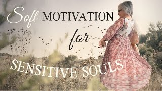 Soft Motivation when days feel hard