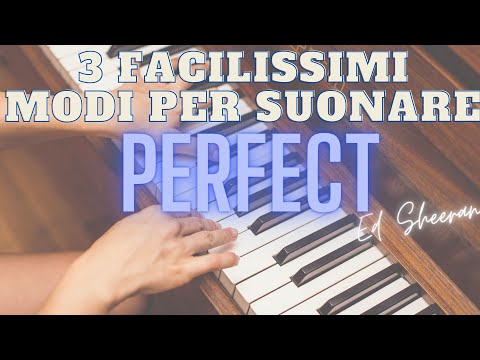 3 FACILISSIMI modi per suonare PERFECT di Ed Sheeran / video Tutorial di pianoforte per principianti