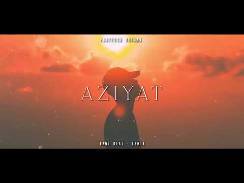 DJ SLOW REMIX - Rawi Beat - Aziyat - ( Slow Remix )
