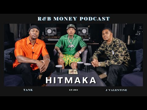 HitMaka • R&B Money Podcast • Episode 003