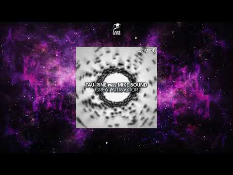 Tau-Rine Presents Mike Bound - Great Attractor (Extended Mix) [HIGH VOLTAGE RECORDINGS]