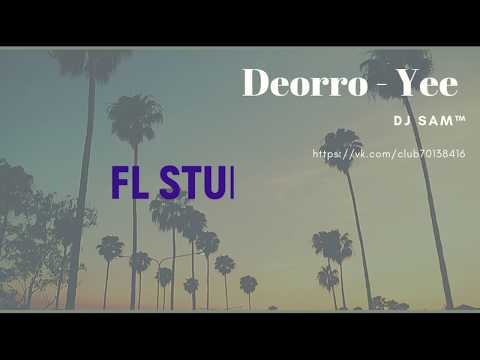 Deorro - Yee(Fl Studio)