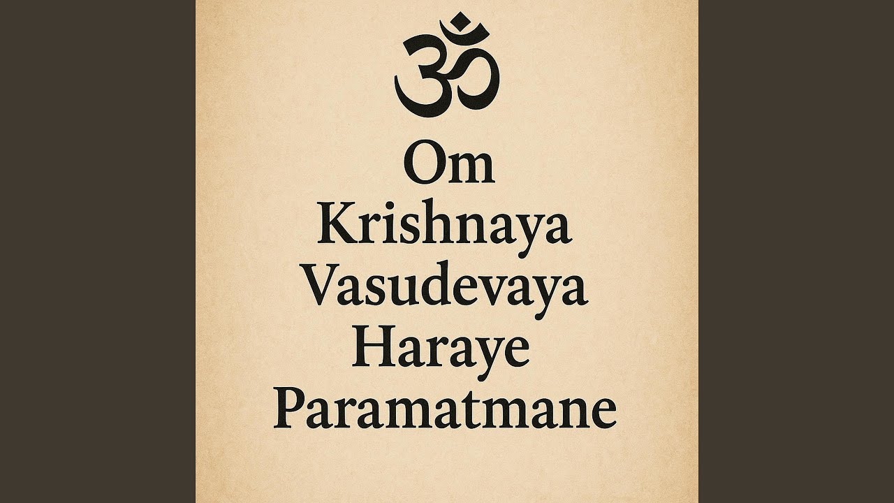 Om Krishnaya Vasudevaya Haraye Paramatmane