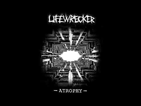 Lifewrecker - Atrophy [2019 D-beat / Grind / Noise]