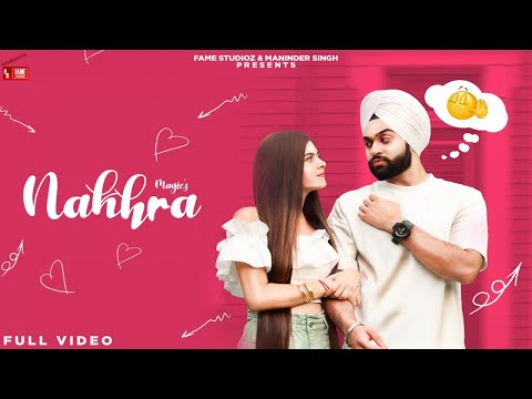 Magic – Nakhra (Full Video) Shilpa Choudhary & Gagandeep Singh|New Punjabi Song 2020|Fame Studioz