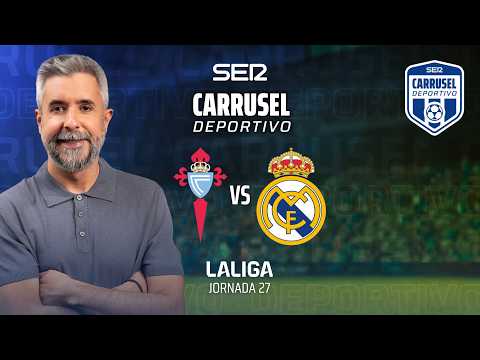 ⚽️ CELTA DE VIGO 1-2 REAL MADRID | #LaLiga 25/26 - Jornada 27 | EN DIRECTO