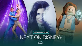 Disney+ (Plus) Next On Disney+ | September 2024