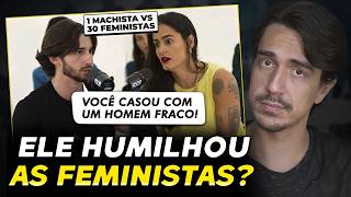 Gabriel Breier HUMILHADO por 30 Feministas?