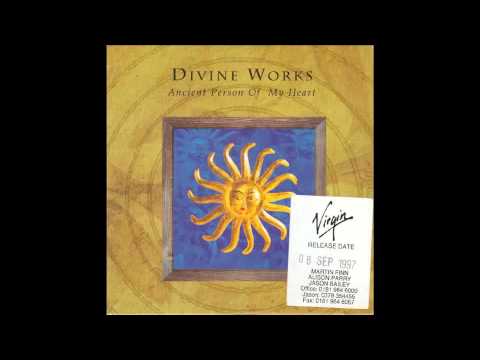 Divine Works - Ancient person Of My Heart