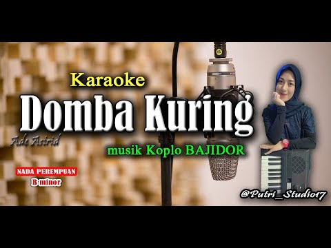 DOMBA KURING - KARAOKE - lagu VERSI ADE ASTRID - Koplo Bajidor - Nada Perempuan - TERBARU