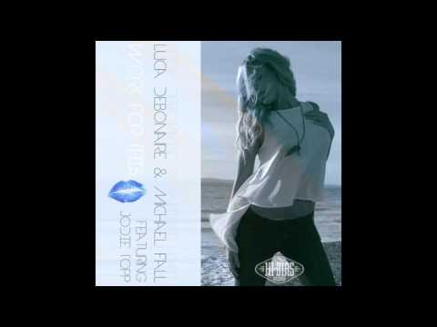 Luca Debonaire & Michael Fall - Work For This [feat. Jodie Topp] (Luca Debonaire Radio Mix))