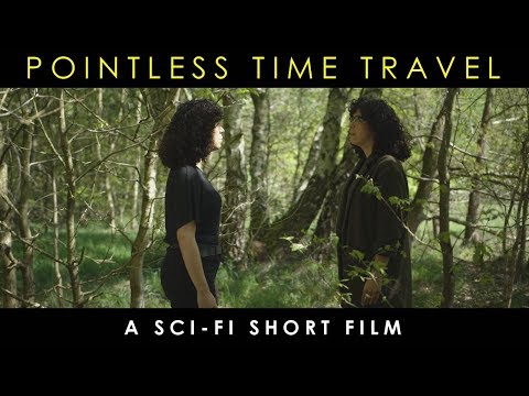 Pointless Time Travel - Sci-Fi Short HD
