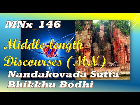 MNx_146Advice from Nandaka, Bhikkhu Bodhi, Middle-length Disc. (Feb 2020, Audio Texts)